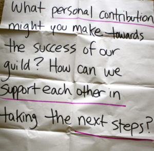 What personal contribution might you make towards the success of our guild? How can we support each other in taking the next steps?